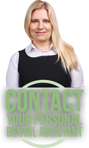 Contact your personal dental assistant